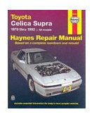 Toyota Celica Supra 1979 Thru 1992 Haynes Repair Manual 2nd 9781563920431 Front Cover