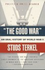 Good War An Oral History of World War II cover art