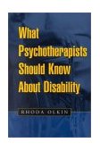 What Psychotherapists Should Know about Disability  cover art