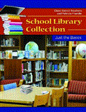 School Library Collection Development Just the Basics  9781598849431 Front Cover