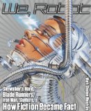 We, Robot Skywalker's Hand, Blade Runners, Iron Man, Slutbots, and How Fiction 2010 9781599219431 Front Cover