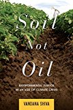 Soil Not Oil: Environmental Justice in an Age of Climate Crisis  9781623170431 Front Cover