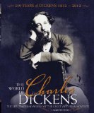 World of Charles Dickens The Life, Times and Works of the Great Victorian Novelist 2012 9781847329431 Front Cover
