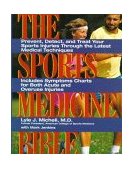 Sports Medicine Bible Prevent, Detect, and Treat Your Sports Injuries Through the Latest Medical Techniques cover art