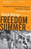 Freedom Summer The Savage Season of 1964 That Made Mississippi Burn and Made America a Democracy cover art
