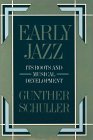 Early Jazz Its Roots and Musical Development cover art