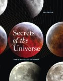 Secrets of the Universe How We Discovered the Cosmos cover art