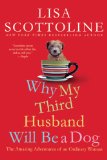Why My Third Husband Will Be a Dog The Amazing Adventures of an Ordinary Woman  9780312649432 Front Cover