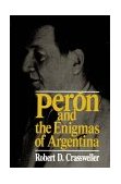 Peron and the Enigmas of Argentina 1988 9780393305432 Front Cover