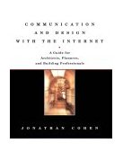 Communication and Design with the Internet A Guide for Architects Planners and Building Professionals 2000 9780393730432 Front Cover