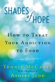 Shades of Hope How to Treat Your Addiction to Food 2013 9780425257432 Front Cover