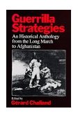 Guerrilla Strategies An Historical Anthology from the Long March to Afghanistan  9780520044432 Front Cover