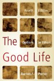 Good Life Options in Ethics 4th 9780742565432 Front Cover