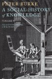 Social History of Knowledge II From the Encyclopaedia to Wikipedia  9780745650432 Front Cover