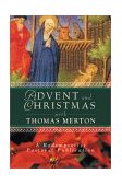 Advent and Christmas with Thomas Merton 2002 9780764808432 Front Cover