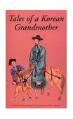 Tales of a Korean Grandmother 32 Traditional Tales from Korea 1989 9780804810432 Front Cover