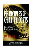 Principles of Quality Costs Principles, Implementation and Use 3rd 9780873894432 Front Cover