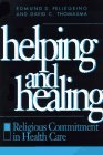 Helping and Healing Religious Commitment in Health Care  9780878406432 Front Cover