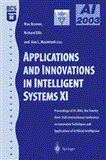 Applications and Innovations in Intelligent Systems XI Proceedings of AI2003, the Twenty-Third SGAI International Conference on Innovative Techniques and Applications of Artificial Intelligence 2012 9781447106432 Front Cover