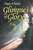Glimpses of Glory: 2012 9781449764432 Front Cover