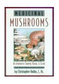 Medicinal Mushrooms 7th 2003 9781570671432 Front Cover