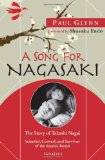 Song for Nagasaki The Story of Takashi Nagai - Scientist, Convert, and Survivor of the Atomic Bomb  9781586173432 Front Cover