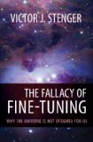 Fallacy of Fine-Tuning Why the Universe Is Not Designed for Us 2011 9781616144432 Front Cover