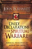 Daily Declarations for Spiritual Warfare Biblical Principles to Defeat the Devil  9781616384432 Front Cover