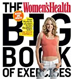 Women's Health Big Book of Exercises Four Weeks to a Leaner, Sexier, Healthier You!  9781623368432 Front Cover