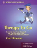 Therapy to Go Gourmet Fast Food Handouts for Working with Child, Adolescent and Family Clients 2008 9781843106432 Front Cover