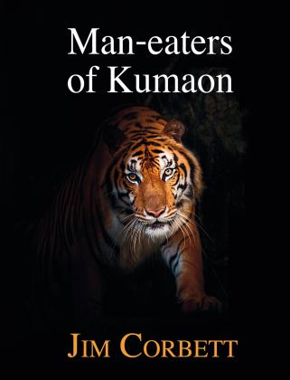 Man-Eaters of Kumaon  9781910723432 Front Cover