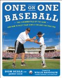 One on One Baseball: the Fundamentals of the Game and How to Keep It Simple for Easy Instruction 2009 9780071488433 Front Cover