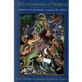 Communion of Subjects Animals in Religion, Science, and Ethics