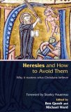 Heresies and How to Avoid Them  9780281058433 Front Cover