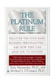 Platinum Rule Discover the Four Basic Business Personalities AndHow They Can Lead You to Success cover art
