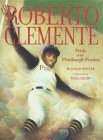 Roberto Clemente Pride of the Pittsburgh Pirates 2005 9780689856433 Front Cover