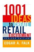 1001 Ideas to Create Retail Excitement (Revised and Updated) 2003 9780735203433 Front Cover