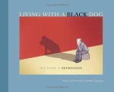 Living with a Black Dog His Name Is Depression 2006 9780740757433 Front Cover