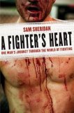 Fighter's Heart One Man's Journey Through the World of Fighting cover art