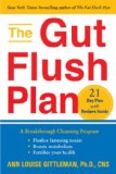 Gut Flush Plan A Breakthrough Cleansing Program - Flushes Fattening Toxins - Boosts Metabolism - Fortifies Your Health 2009 9781583333433 Front Cover