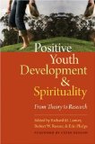 Positive Youth Development and Spirituality From Theory to Research cover art