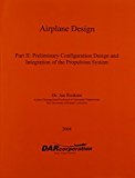 Airplane Design II Preliminary Configuration Design and Integration of the Propulsion System