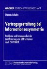 Vertragsgestaltung Bei Informationsasymmetrie: Probleme Und Lösungen Bei Der Zertifizierung Von Qm-systemen Nach Iso 9000ff 1998 9783824467433 Front Cover