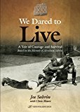 We Dared to Live 2015 9789652297433 Front Cover