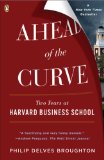 Ahead of the Curve Two Years at Harvard Business School cover art