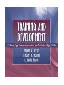 Training and Development Enhancing Communication and Leadership Skills  9780205332434 Front Cover