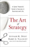 Art of Strategy A Game Theorist's Guide to Success in Business and Life  9780393062434 Front Cover