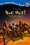 Bug Out! The World's Creepiest, Crawliest Critters 2007 9780448445434 Front Cover