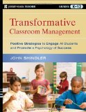 Transformative Classroom Management Positive Strategies to Engage All Students and Promote a Psychology of Success cover art