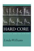 Hard Core Power, Pleasure, and the &quot;Frenzy of the Visible&quot;, Expanded Edition